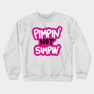 Pimpin not simpin’ ~ Valentino mug ~ hazbin hotel Crewneck Sweatshirt